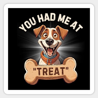 You Had Me At "Treat" Sticker